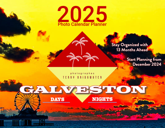 TERRY BRIDGWATER 2025 GALVESTON CALENDAR